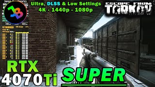 Escape from Tarkov  RTX 4070 Ti Super  R7 5800X3D  4K  1440p  1080p  Ultra amp Low Setttings [upl. by Arvonio]