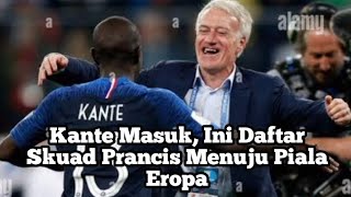 Kante Masuk Daftar Skuad Prancis Menuju Piala Eropa [upl. by Rentschler]