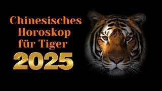 Tiger  2025 Chinesisches Horoskop Das Jahr der grünen Schlange [upl. by Idnac]