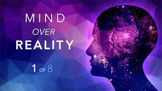 Mind Over Reality ✧ Part 1 Consciousness Synchronicity and Manifestation [upl. by Annua]