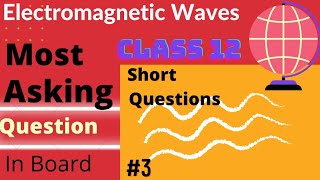 Electromagnetic waves  Class 12 Physics 3 short questions JEE IIT [upl. by Helms]