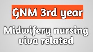 Gnm 3rd year midwifery viva exam [upl. by Rednav]