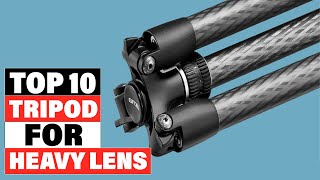 Best Tripod for Heavy Lenses 2024 Top 10 Picks Reviewed [upl. by Vernor]