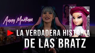 La verdadera historia de las BRATZ [upl. by Ynnahc550]