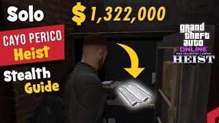 GTA 5 Online Cayo Perico Heist Finale SOLO Stealth Guide  1322000 Take  Madrazo Files [upl. by Adnohsal]