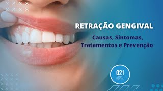 Retração Gengival Causas Sintomas Tratamentos E Prevenção [upl. by Lj]