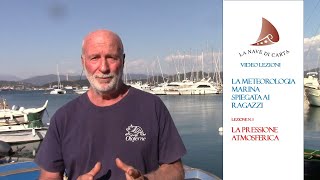 LA METEOROLOGIA MARINA SPIEGATA AI RAGAZZI VIDEO LEZIONE N1 LA PRESSIONE ATMOSFERICA [upl. by Lane]