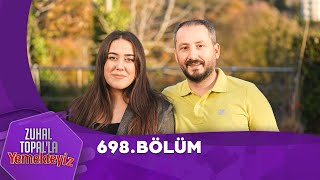 Zuhal Topalla Yemekteyiz 698 Bölüm Yemekteyiz [upl. by Seravaj]