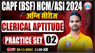 BSF HCMASI 2024  अग्नि सीरीज  CAPF HCMASI Practice Set 02  Clerical Aptitude By Shivam Sir [upl. by Neik]