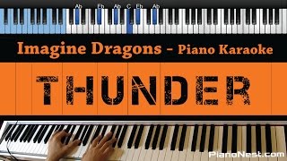 Imagine Dragons  Thunder  LOWER Key Piano Karaoke  Sing Along [upl. by Enilemme]