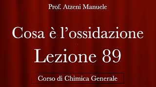 quotCosa è lossidazionequot L89  Chimica generale  ProfAtzeni ISCRIVITI [upl. by Coster]