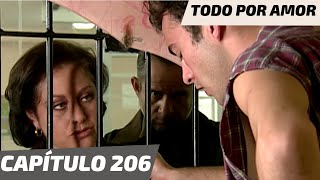 Todo Por Amor  Capítulo 206  ¡Carmen intenta sacar a Sergio de prisión [upl. by Brendis]