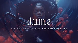 DUME Subliminal  Destroy Your Enemies and Get Divine Justice  Karmic Justice Meditation [upl. by Atla]