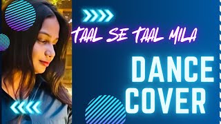 Taal se Taal Mila 😍Dance cover By Shivi dance viralvideo taalsetaalmila dancevideo song [upl. by Calida]