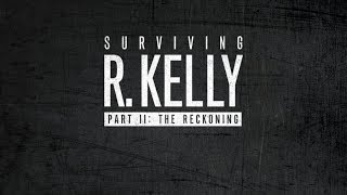 Surviving R Kelly Part 2 The Reckoning It Hasnt Stopped Episode 1 Breakdown [upl. by Aiekat257]