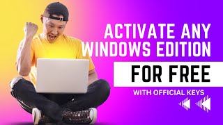 Activate any Windows Edition with official keys for FREE [upl. by Deaner]