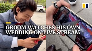 Chinese groom watches his own wedding on live stream [upl. by Tsepmet]