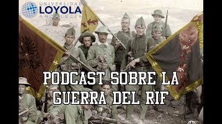 Podcast  Guerra del Rif 1907  1927 [upl. by Culbertson389]