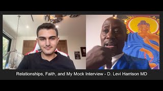 Relationships Faith and My Mock Interview  D Levi Harrison MD [upl. by Sabra]