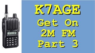 How to get started on Ham Radio 2 Meter FM Part 3 [upl. by Evangeline]