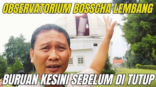 BOSSCHA OBSERVATORIUM LEMBANG TERBESAR PENINGGALAN SEJARAH SEJAK JAMAN BAHEULA [upl. by Archer]