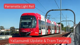 Parramatta Light Rail Vlog 24 Yallamundi Update amp Tram Testing [upl. by Kamal]