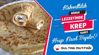 Kahvaltılık Börek Lezzetinde Krep Tarifi I Krep Nasıl Yapılır [upl. by Borroff]