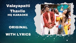 Valayapatti Thavile Karaoke  Tamil Karaoke With Lyrics  Full Song  HighQuality [upl. by Caasi134]