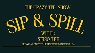 Sfiso Tee’s SIP amp SPILL Episode 1 Leecoreblacksa Phetolo Gate Keepers 3sum  DanceExploitation [upl. by Anihtyc]