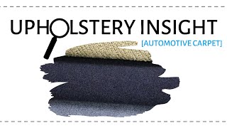 Upholstery Insight Automotive Carpet [upl. by Rocray]