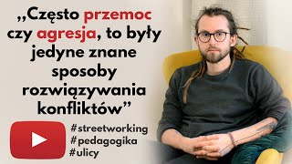 Jak pomóc dzieciom z osiedla  Pedagogika ulicy streetworking terapia [upl. by Rekyr]