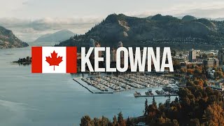 KELOWNA One of CANADAS best Small towns [upl. by Osnerol]