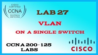 27  VLAN on a Single Switch [upl. by Eillek]