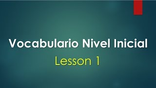 Curso de Ingles vocabulario con pronunciación lección 1 [upl. by Syck]