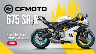 NEW 2025 CFMoto 675 SRR Price Colors Specs Features Availability [upl. by Serdna160]