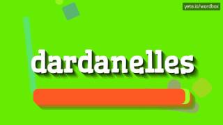 DARDANELLES  HOW TO PRONOUNCE IT [upl. by Latton]