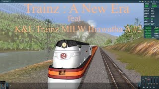 Trainz  A New Era feat KampL Trainz MILW Hiawatha A 2 [upl. by Cotterell]