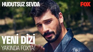 Hudutsuz Sevda Yakında FOXta [upl. by Ennoitna]