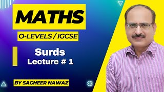 Surds  Maths O LEVEL amp IGCSE Lecture  1 [upl. by Ahsiena]