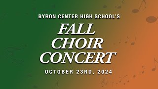 Byron Center High School Fall Choir Concert October 23rd 2024 [upl. by Antone]