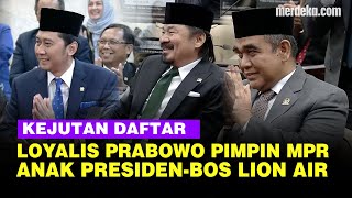 FULL Daftar Lengkap Pimpinan MPR Muzani Loyalis Prabowo Ketua Ada Anak PresidenBos Lion Air [upl. by Iphigenia]