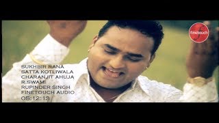 Ro Ro Ke  Sukhbir Rana  Charanjit Ahuja Ji  Punjabi Songs 2018  Finetouch Music [upl. by Barger90]