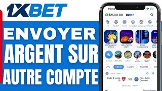 Comment Envoyer De Largent Sur Un Autre Compte 1xbet 2024 [upl. by Ayerhs950]