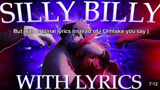 MaimyMayo Silly Billy with lyrics but with original lyrics at  ILL MAKE YOU SAY  part enjoy [upl. by Hungarian]