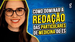 O segredo de TODAS AS REDAÇÕES das PARTICULARES de MEDICINA do ES [upl. by Rozek]