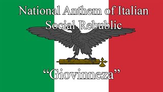 National Anthem of the Italian Social Rebublic quotGiovinezzaquot 1943  1945 [upl. by Ojybbob641]