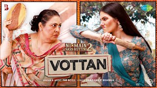 Vottan  Ni Main Sass Kuttni 2  Anita Devgan  Tanvi Nagi  New Punjabi Song [upl. by Ynnol293]