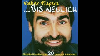 Volker Pispers  … bis neulich Aktuelle Klassiker aus 20 Jahren Solokabarett 2002 [upl. by Nnaycart]