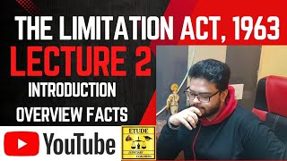 Lecture 2  The Limitation Act 1963  Introduction  Overview  Interesting Facts  Adv Abhilash S [upl. by Corsetti]