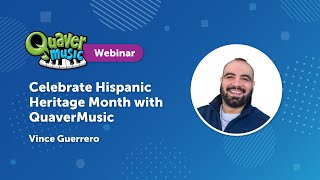 Celebrate Hispanic Heritage Month with QuaverMusic September Webinar [upl. by Cacilie]